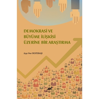 Demokrasi Ve Büyüme İlişkisi Üzerine Bir Araştırma