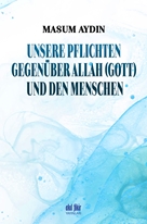 Unsere Pflıchten Gegenüber Allah (Gott) Und Den Menschen