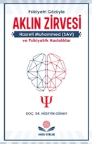 Aklın Zirvesi Hz Muhammed (SAV) ve Psikiyatrik Hastalıklar