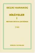 Hikayeler 1 / Meydan Ortaya Çıktığında