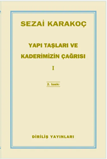 Yapı Taşları ve Kaderimizin Çağrısı 1