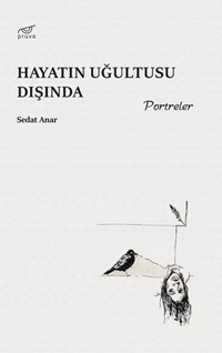 Hayatın Uğultusu Dışında