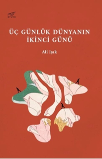 Üç Günlük Dünyanın İkinci Günü