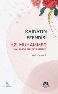 Kainatın Efendisi  Hz.Muhammed (Sav)