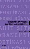 Cahit Sıtkı Tarancı'nın Poetikası ve Edebi Dünyası