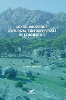 Gökbel Vadisi’nde Jeoturizm, Kültürel Peyzaj Ve Etnojeoloji