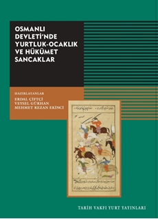Osmanlı Devleti'nde Yurtluk -Ocaklık Ve Hükümet Sancaklar