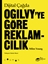 Dijital Çağda Ogilvy’ye Göre Reklamcılık