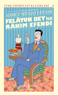 Felatun Bey İle Rakım Efendi - Sert Kapak