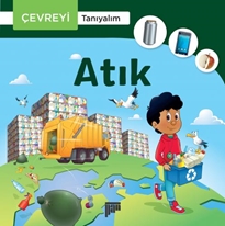 Çevreyi Tanıyalım Atık