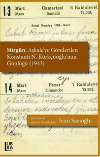 Sürgün: Aşkale’ye Gönderilen Konstanti N. Kürkçüoğlu’nun Günlüğü (1943)