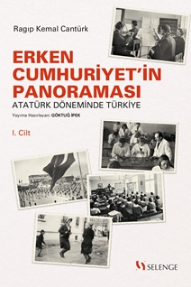 Erken Cumhuriyetin Panoraması Atatürk Döneminde Türkiye 1. Cilt