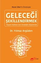 Geleceği Şekillendirmek