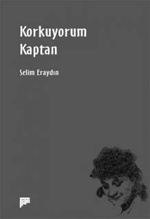 Korkuyorum Kaptan