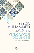 Seyda Muhammed Emin Er Ve Tasavvufi Düşüncesi