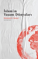 İslam’ın Yaşam Dünyaları: Bir Dinin Pragmatikleri