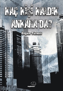 Kaç Kişi Kaldık Ankarada ?