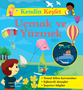 Kendin Keşfet – Uçmak Ve Yüzmek