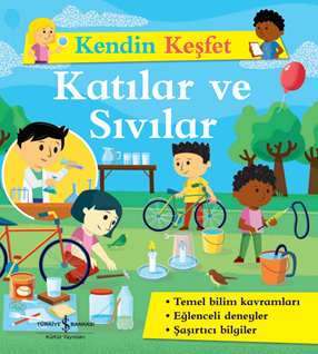 Kendin Keşfet – Katılar Ve Sıvılar