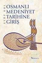 Osmanlı Medeniyet Tarihine Giriş