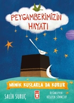 Minik Kuşlarla da Korur - Peygamberimizin Hayatı