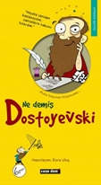 Ne Demiş Dostoyevski