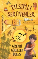 Gizemli Gölgeler Ülkesi - Tılsımlı Serüvenler