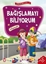 Bağışlamayı Biliyorum - Affetmek - Erdemler Serisi 2