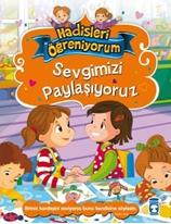 Sevgimizi Paylaşıyoruz - Hadisleri Öğreniyorum