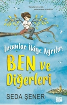 İnsanlar İkiye Ayrılır: Ben ve Diğerleri