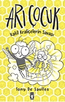 Katil Kraliçelerin Savaşı - Arı Çocuk