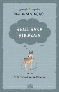 Beni Bana Bırakma - Özel İnsanlar Arıyorum