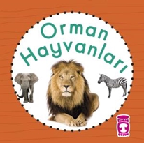 Orman Hayvanları (Minicik Kitaplarım)