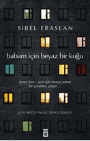 Babam İçin Beyaz Bir Kuğu