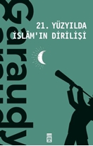 21. Yüzyılda İslam'ın Dirilişi