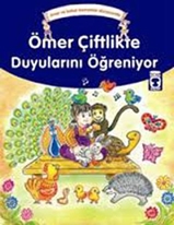 Ömer Çiftlikte Duyularını Öğreniyor - Ömer ve Bahar Kavramlar Dünyasında