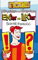 Dünya'dan ve Türkiye'den En'ler ve İlk'ler