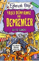 Yaşlı Dünyamız ve Depremler