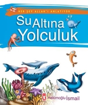 Su Altına Yolculuk - Her Şey Allahı Anlatıyor (Eski)