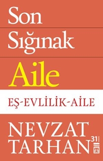 Son Sığınak / Aile Eş-Evlilik-Aile