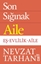 Son Sığınak / Aile Eş-Evlilik-Aile