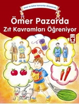 Ömer Pazarda Zıt Kavramları Öğreniyor - Ömer ve Bahar Kavramlar Dünyasında