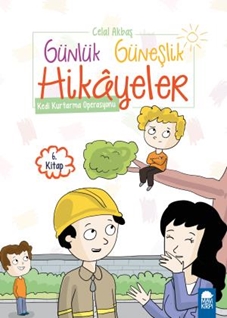 Kedi Kurtarma Operasyonu - Günlük Güneşlik Hikayeler (1. sınıf)