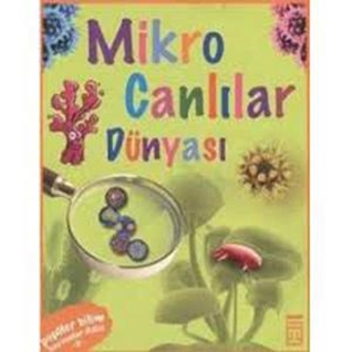 Mikro Canlılar Dünyası - Popüler Bilim Hayvanlar (Eski)