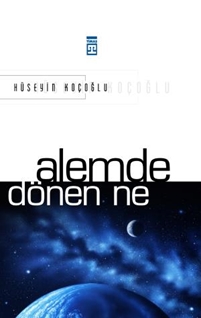 Alemde Dönen Ne