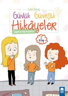 Sayılarla Köşe Kapmaca - Günlük Güneşlik Hikayeler (1. Sınıf)