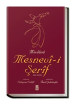 Mevlana Mesnevi-i Şerif Tam Metin (2. Hamur)