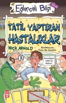 Tatil Yaptıran Hastalıklar