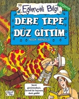 Dere Tepe Düz Gittim