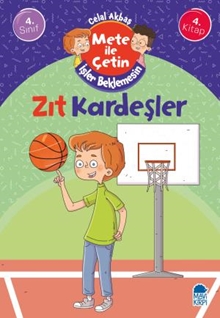 Zıt Kardeşler - Mete İle Çetin İşler Beklemesin - 4. Sınıf Hikaye Seti (4. Kitap)